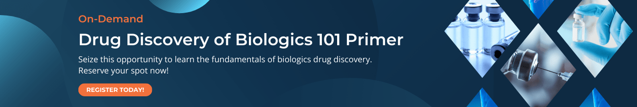 Drug Discovery of Biologics 101